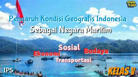 Pengaruh Kondisi Geografis Indonesia Sebagai Negara Maritim Kelas Sd Tema Mupel Ips Youtube
