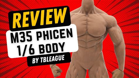 review phicen tbleague m35 1 6 scale super flexible male seamless muscular body one sixth