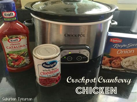 This recipe is proof that anyone can cook some delicious chicken. Suburban Epicurean: Crockpot Cranberry Chicken