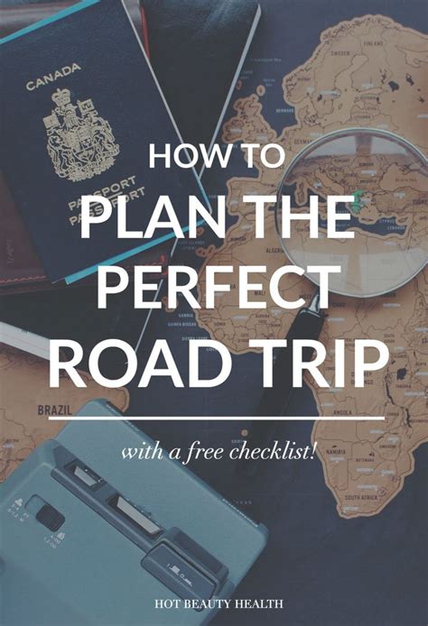 The Words How To Plan The Perfect Road Trip With A Passport And