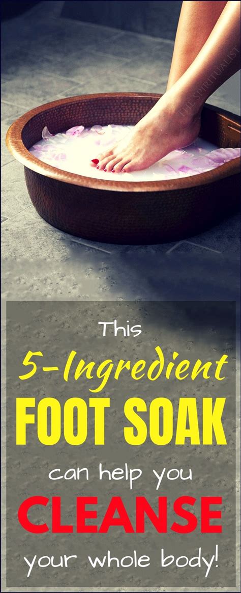 This 5 Ingredient Foot Soak Will Cleanse Your Whole Body Health Body Detox Health Detox