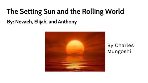 The Setting Sun And The Rolling World By Sira Member Meneh On Prezi