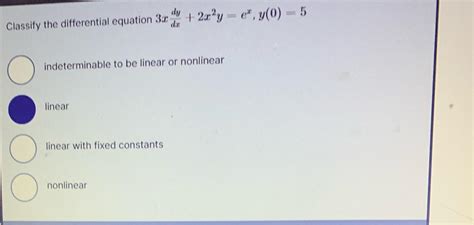 Solved Classify The Differential Equation Chegg Com
