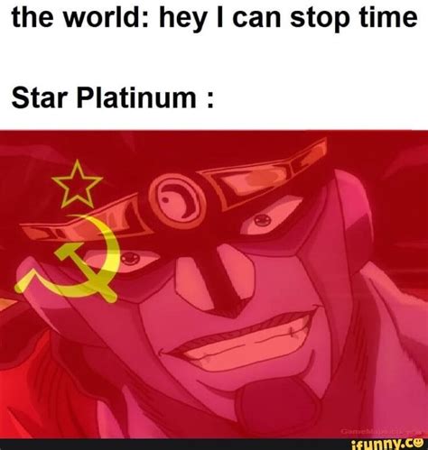 The World Hey I Can Stop Time Star Platinum Ifunny Jojos