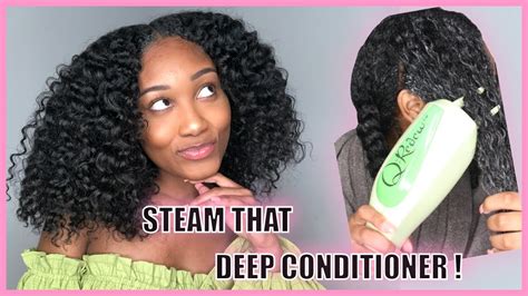 Hair Steaming Is Legit My New Deep Conditioning Routine Ft Q Redew