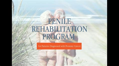 Penile Rehabilitation Program Introduction Before Or After Prostate Surgery Youtube