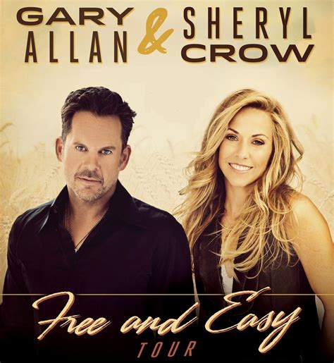 Gary Allan And Sheryl Crow To Co Headline Free And Easy