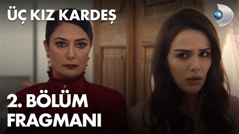 Üç Kız Kardeş 2 Bölüm Fragmanı 1 Mart Salı YouTube