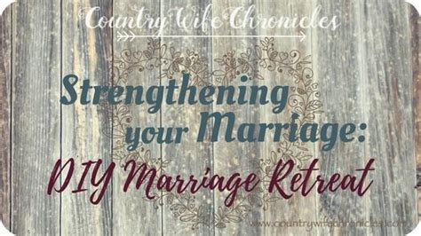 Strengthening Your Marriage Diy Marriage Retreat Marriage Retreats