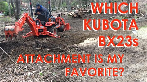 Which Kubota Bx23s Attachment Is My Favorite Youtube