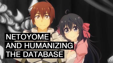 Netoyome And Humanizing The Database Ranime