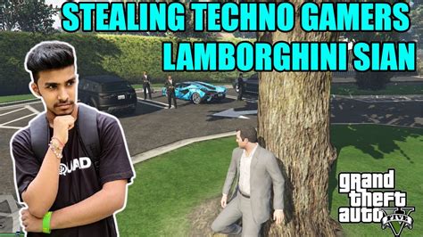 Stealing Techno Gamerz Lamborghini Sian Sherry Here Gta V