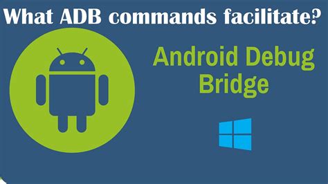 What Adb Commands Facilitate Android The Worlds Most Popular By