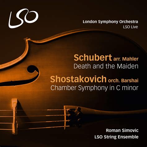 Schubert Death And The Maiden Shostakovich Chamber Symphony In C