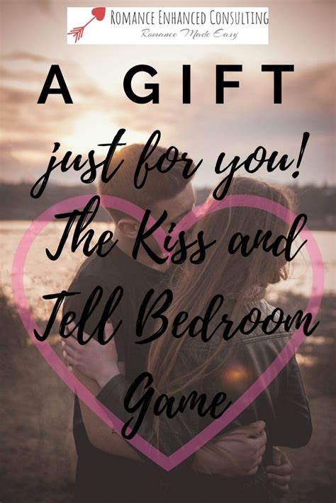 The Kiss And Tell Bedroom Game Is A Favorite Among Women I Promise You Will Be Adored For