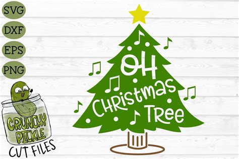 Oh Christmas Tree Svg File By Crunchy Pickle