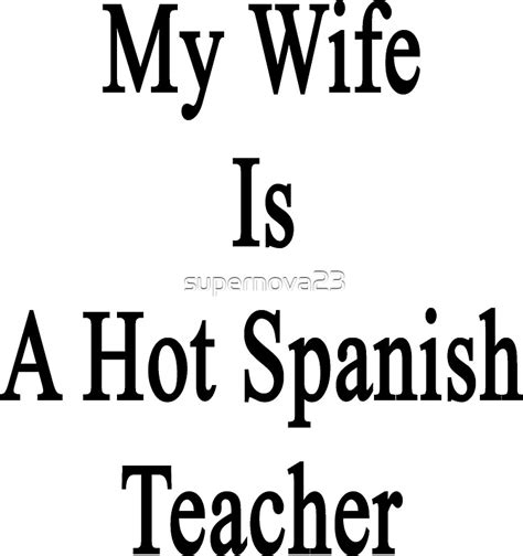 My Wife Is A Hot Spanish Teacher Stickers By Supernova23 Redbubble