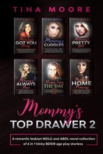Mommys Top Drawer 2 A Romantic Lesbian Mdlg And Abdl Novel Collection