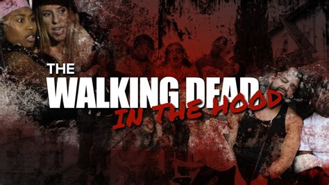 The Walking Dead In The Hood Episode 1 The Walking Dead Parody