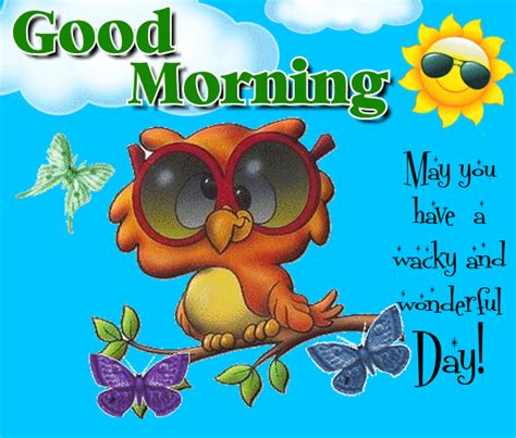 A Wacky And Wonderful Morning Free Good Morning Ecards Greeting Cards