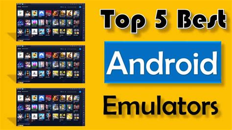 Top 5 Best Android Emulators For Windows And Mac 2024
