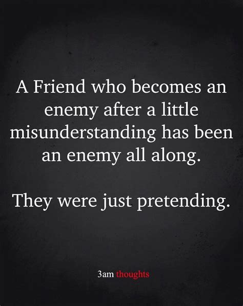 A Friend Who Becomes An Enemy After A Little Misunderstanding Has Been
