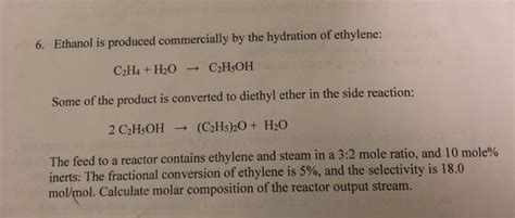 Solved 6 Ethanol Is Produced Commercially By The Hydration