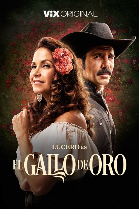 El Gallo De Oro The Original Series Starring Lucero Is Now Available