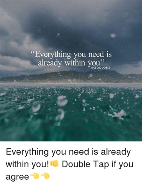 Everything You Need Is Already Within You Quotes Everything You Need Is