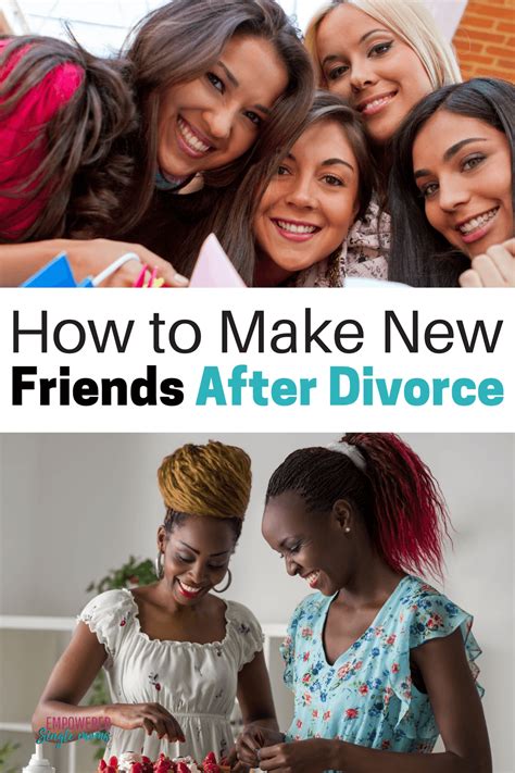 making new friends after divorce is part of the adventure empowered single moms