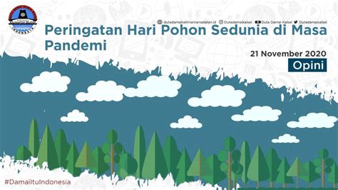 Peringatan Hari Pohon Sedunia Di Masa Pandemi Duta Damai Kalimantan