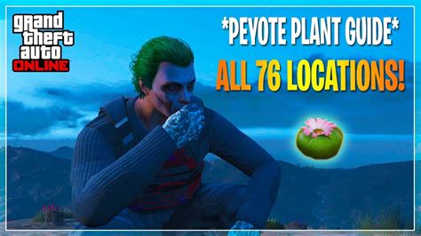 Gta Online Guide All 76 Peyote Plants Locations Youtube