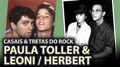 Casais Do Rock Paula Toller And Herbert Viannaleoni Os Hits E As