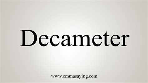 How To Say Decameter Youtube