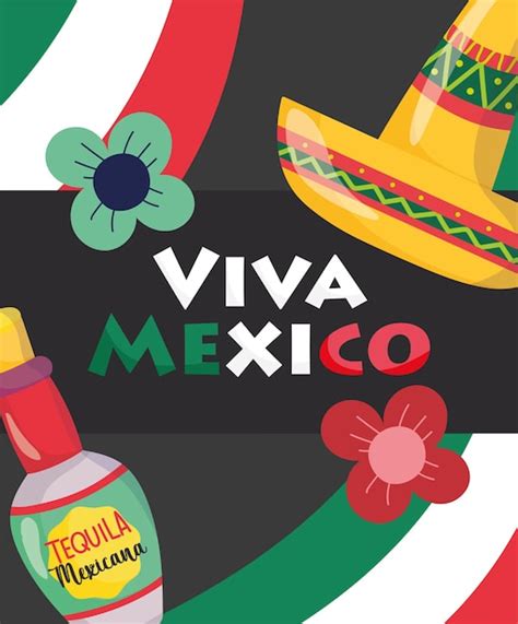 Premium Vector Mexican Independence Day Bottle Tequila Flowers And Hat Viva Mexico Is
