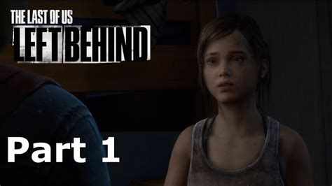 The Last Of Us Left Behind Walkthrough Part 1 Youtube