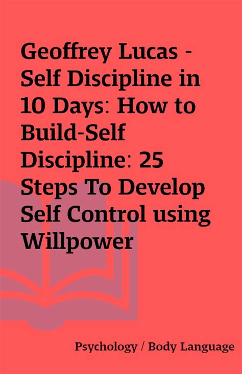 Geoffrey Lucas Self Discipline In 10 Days How To Build Self