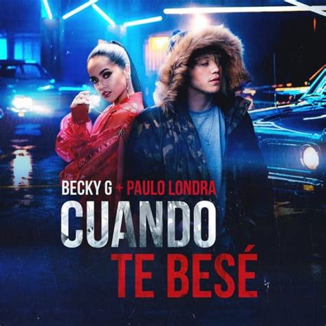 Descargar Mp Becky G Ft Paulo Londra Cuando Te Bese Gratis