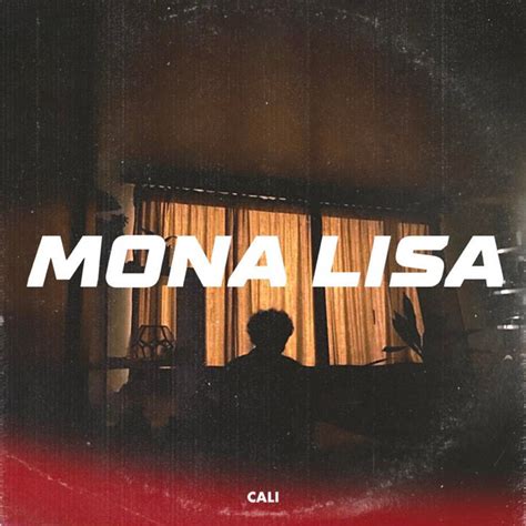 Mona Lisa Single By Cal Spotify