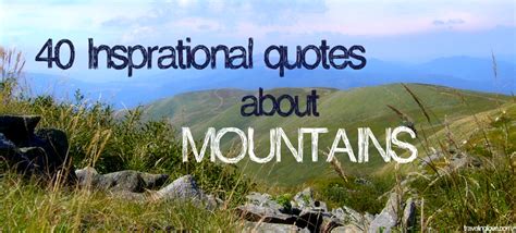 40 Inspirational Quotes About Mountains