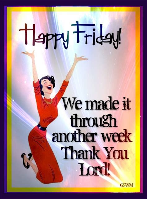 Happy Friday Its Friday Quotes Friday Quotes Funny Happy Friday