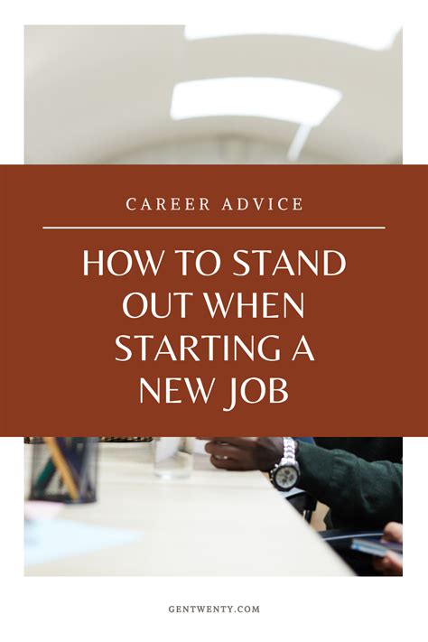 How To Stand Out When Starting A New Job Gentwenty Starting A New