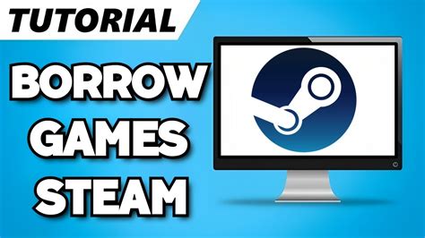 How To Borrow Games On Steam 2023 Guide Youtube