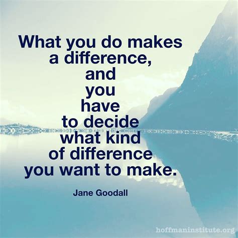 What You Do Makes A Difference Because You Are Uniquely You