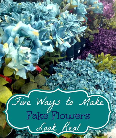 Make sure they are realistic colors. Five Ways to Make Fake Flowers Look Real - Time for All ...
