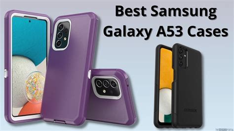 Best Cases For Samsung Galaxy A53 Phone In 2023