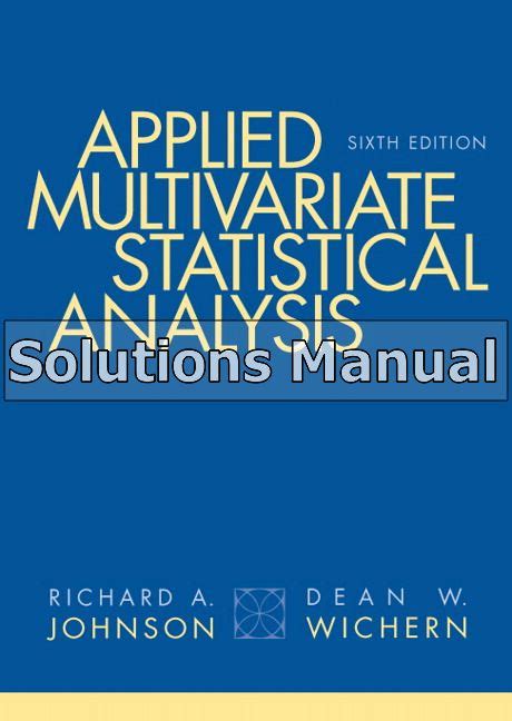 Applied Multivariate Statistical Analysis 6th Edition Solution Manual Pdf Free - Applied Multivariate Statistical Analysis 6th Edition Johnson Solutions