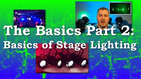 Basics Of Stage Lighting The Basics 2 Youtube