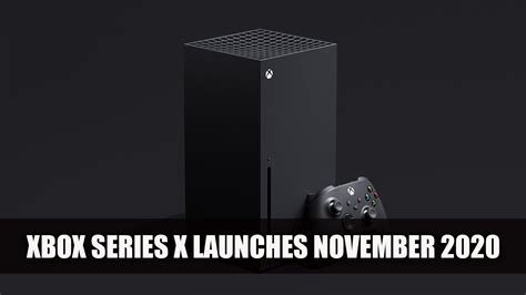 Xbox Series X Launch Confirmed For November Fextralife