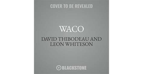 Waco A Survivors Story By David Thibodeau